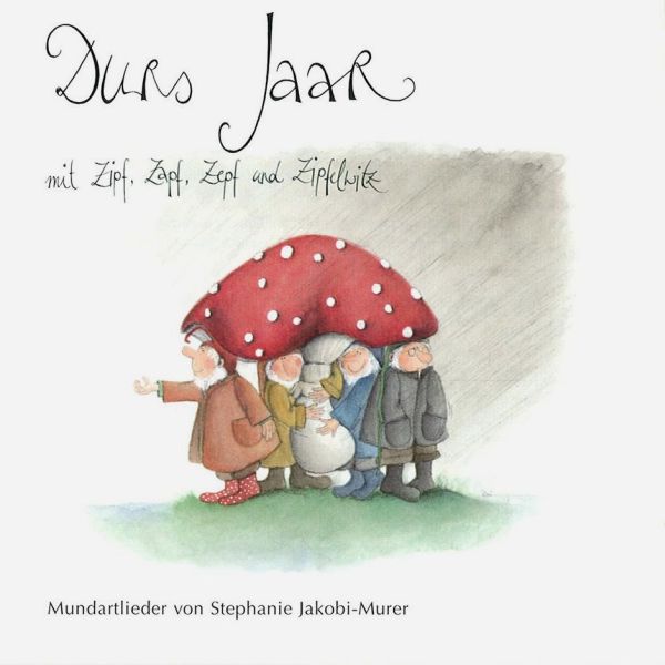 Durs Jaar mit Zipf, Zapf, Zepf und Zipfe 25 Mundartlieder, Musik-CD