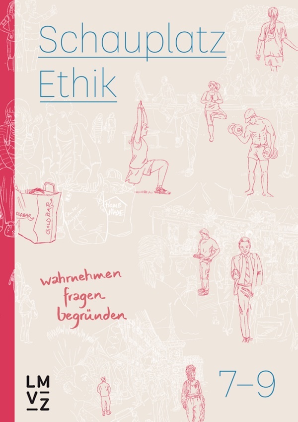 Schauplatz Ethik 7-9 Schauplatzbuch