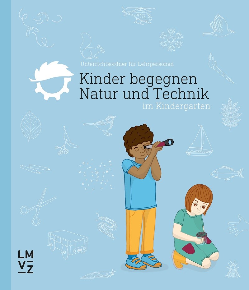 Kinder begegnen Natur und Technik - Unterrichtsordner