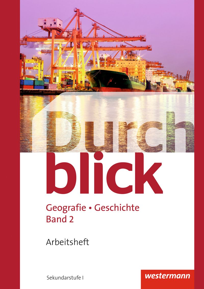 Durchblick Geografie Geschichte - Arbeitsheft Band 2