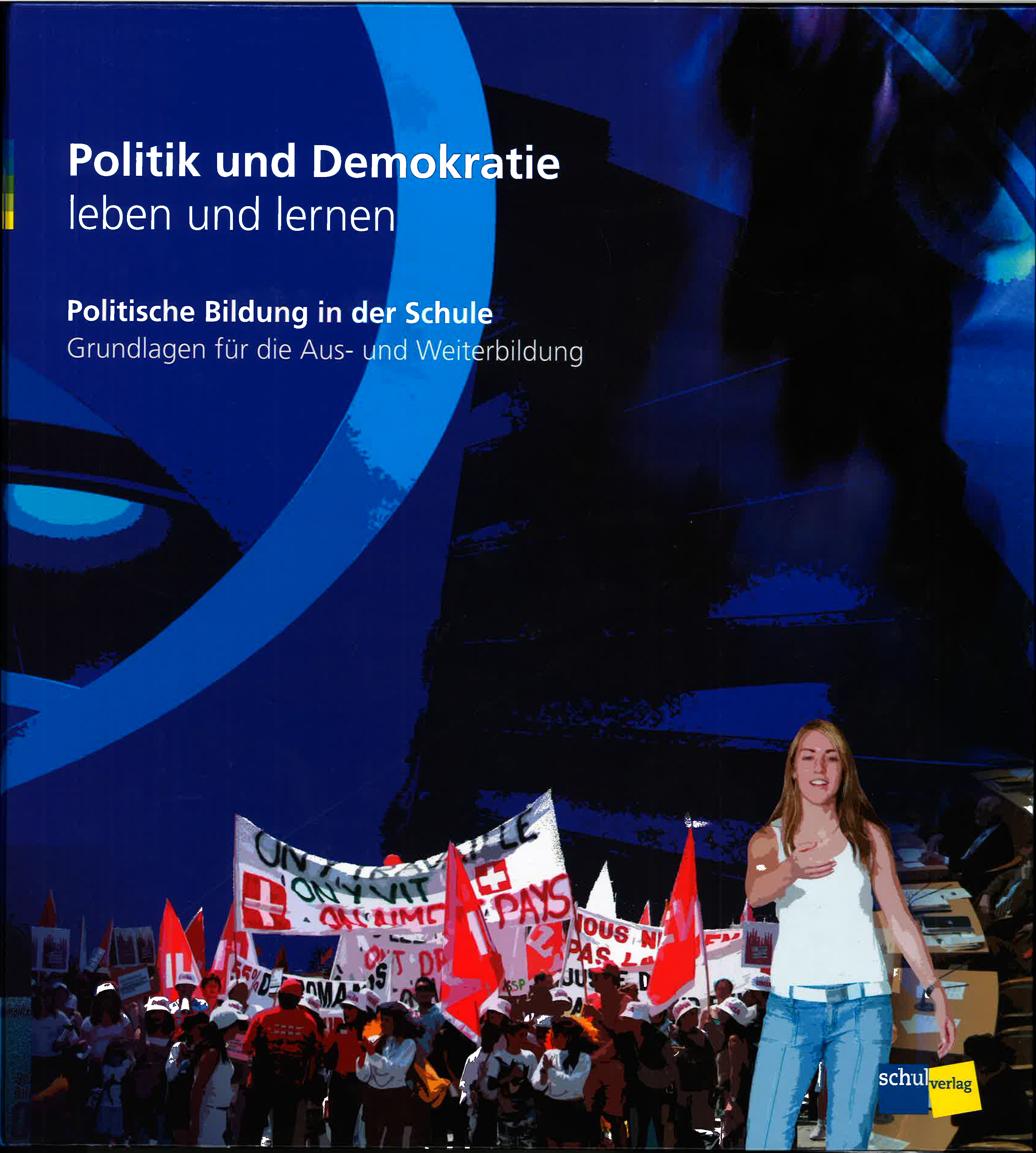 Politik und Demokratie Politische Bildung in der Schule
