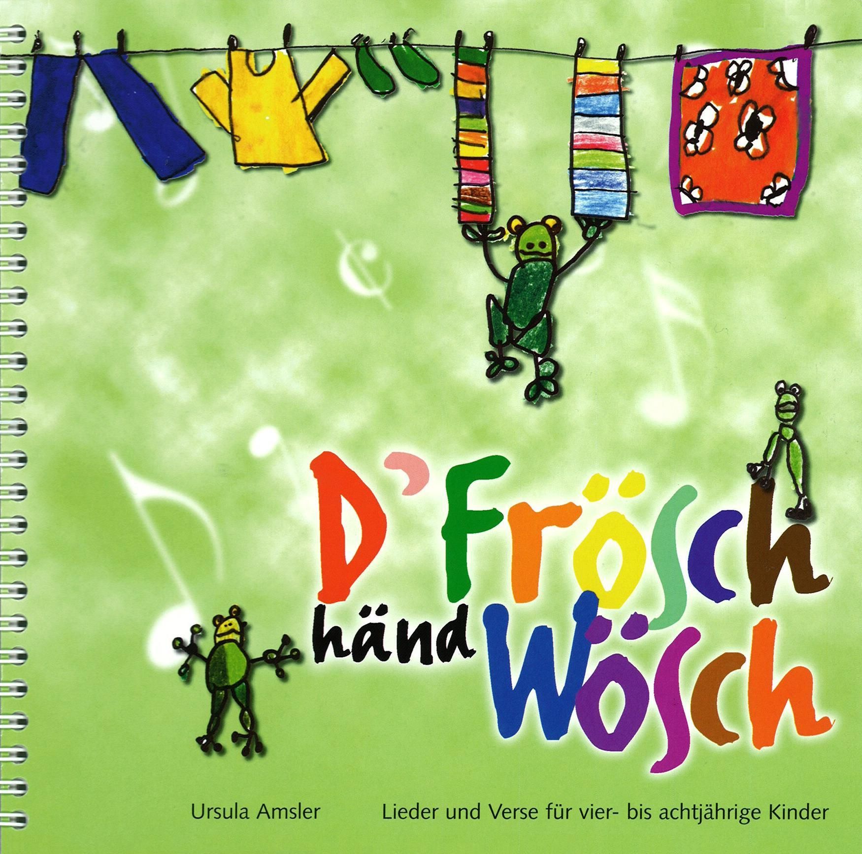 D'Frösch händ Wösch Lied- und Versbuch