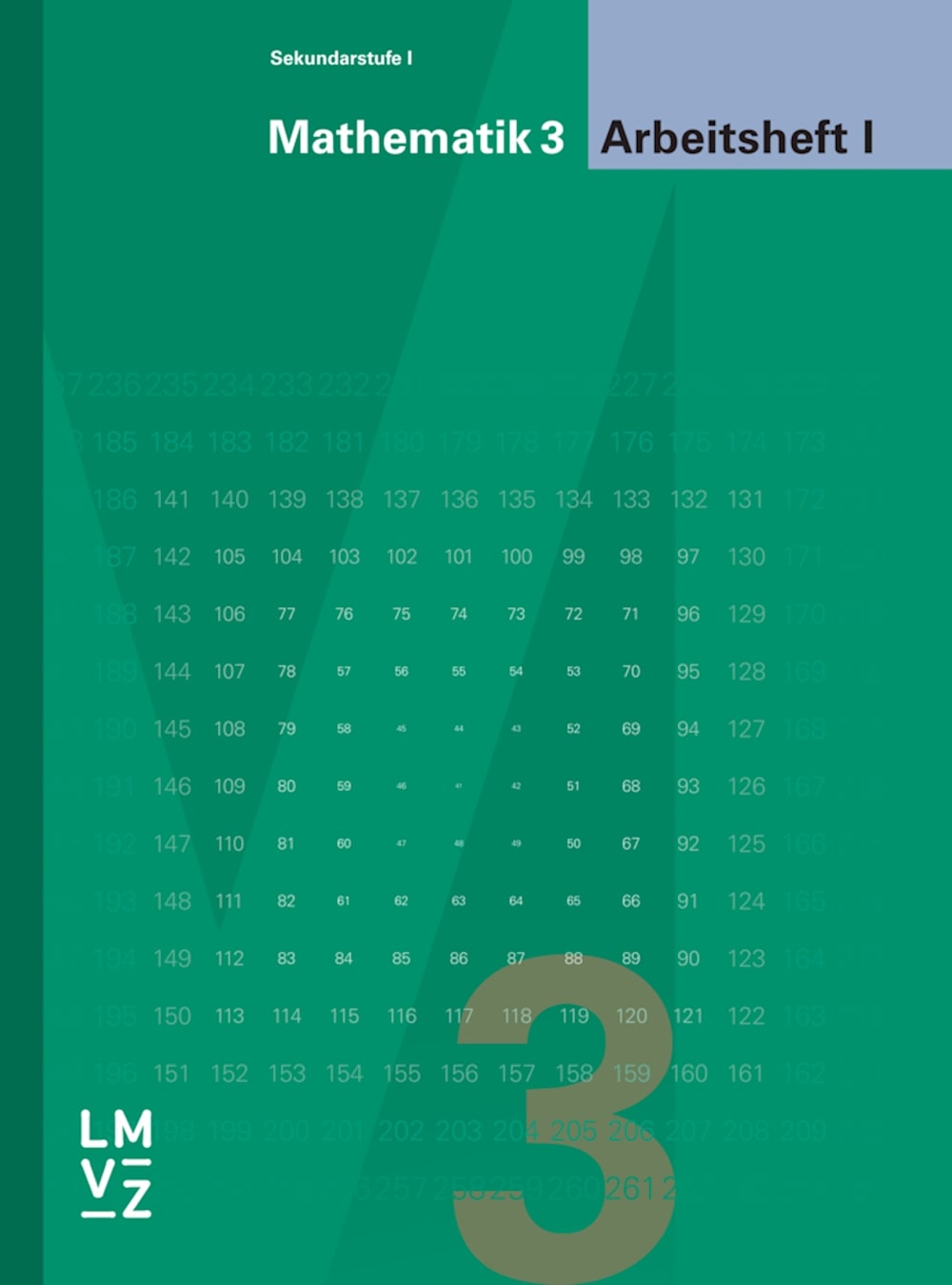 Mathematik 3 - Sekundarstufe I Arbeitsheft I