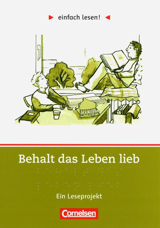 Einfach lesen! Behalt das Leben lieb